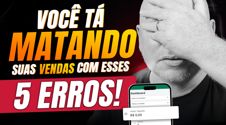 5 Erros que Estão Destruindo Suas Vendas como Afiliado – E Como Parar Agora Mesmo